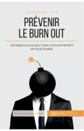 Comment prévenir le burn out ? di Priscillia Mommens-Valenduc, 50 minutes edito da 50 Minutes