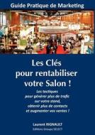 Les Clés pour rentabiliser votre Salon ! di Laurent Rignault edito da Books on Demand