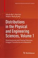 Distributions in the Physical and Engineering Sciences, Volume 1 di Alexander I. Saichev, Wojbor Woyczynski edito da Springer International Publishing