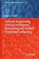 Software Engineering, Artificial Intelligence, Networking and Parallel/Distributed Computing edito da Springer International Publishing