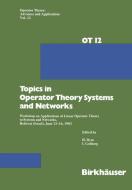 Topics in Operator Theory Systems and Networks di Dym, Gohberg edito da Birkhäuser Basel