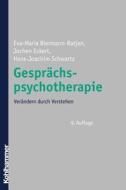Gesprachspsychotherapie: Verandern Durch Verstehen di Eva M. Biermann-Ratjen, Jochen Eckert, Hans J. Schwartz edito da Kohlhammer