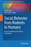 Social Behavior from Rodents to Humans edito da Springer-Verlag GmbH