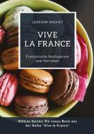 Vive la France: Französische Nachspeisen zum Verlieben di Leachim Sachet edito da tredition