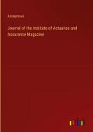 Journal of the Institute of Actuaries and Assurance Magazine di Anonymous edito da Outlook Verlag