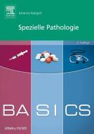 BASICS Spezielle Pathologie di Johanna Margraf edito da Urban & Fischer/Elsevier