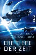 Die Tiefe der Zeit di Andreas Brandhorst edito da Piper Verlag GmbH
