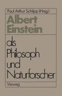 Albert Einstein als Philosoph und Naturforscher di Paul Arthur Schilpp edito da Vieweg+Teubner Verlag