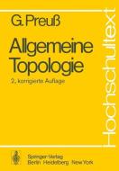 Allgemeine Topologie di G. Preuss edito da Springer Berlin Heidelberg