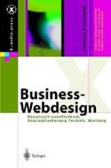 Business-Webdesign: Benutzerfreundlichkeit, Konzeptionierung, Technik, Wartung di Thorsten Stocksmeier edito da Springer