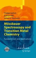 Mössbauer Spectroscopy and Transition Metal Chemistry di Philipp Gütlich, Eckhard Bill, Alfred X. Trautwein edito da Springer-Verlag GmbH