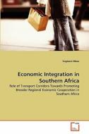 Economic Integration in Southern Africa di Vuyisani Moss edito da VDM Verlag