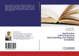 Azadirachta indica:Assessing Seed,Seedling and Sapling Variability di Sandeep Kaushish, Jiwan Chandra Tewari, Murari Mohan Roy edito da LAP Lambert Academic Publishing