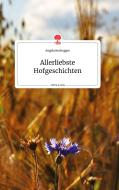 Allerliebste Hofgeschichten. Life is a Story - story.one di Angela Buchegger edito da story.one publishing