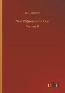 New Witnesses for God di B. H. Roberts edito da Outlook Verlag