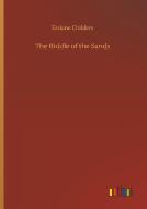 The Riddle of the Sands di Erskine Childers edito da Outlook Verlag
