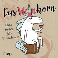 Das Weinhorn di Sandra Ruhland edito da riva Verlag