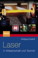 Radloff, W: Laser in Wissenschaft und Technik di Wolfgang Radloff edito da Spektrum-Akademischer Vlg