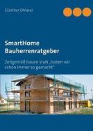 Smarthome Bauherrenratgeber di Gunther Ohland edito da Books On Demand