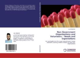Non Government Organizations and Volunteers - Needs and Expectations di Jamal Abdullah edito da LAP Lambert Academic Publishing