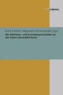 Die Altertums- Und Kunstwissenschaften an Der Freien Universitat Berlin edito da V&r Unipress