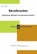 Berufsrocker di Rita Bley edito da Verlag f. Polizeiwissens.