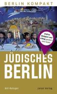 Jüdisches Berlin di Bill Rebiger edito da Jaron Verlag GmbH
