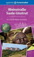 Weinstraße Saale-Unstrut di Manuela Blisse, Uwe Lehmann edito da Grebennikov Verlag
