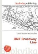 Bmt Broadway Line di Jesse Russell, Ronald Cohn edito da Book On Demand Ltd.
