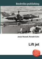Lift Jet di Jesse Russell, Ronald Cohn edito da Book On Demand Ltd.