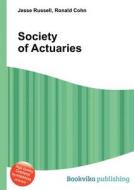 Society Of Actuaries edito da Book On Demand Ltd.