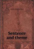 Sentence And Theme di Charles Henshaw Ward edito da Book On Demand Ltd.
