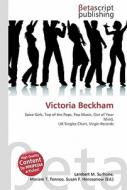 Victoria Beckham di Lambert M. Surhone, Miriam T. Timpledon, Susan F. Marseken edito da Betascript Publishing