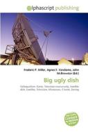 Big Ugly Dish di #Miller,  Frederic P. Vandome,  Agnes F. Mcbrewster,  John edito da Vdm Publishing House