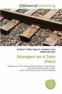 Strangers On A Train (film) edito da Betascript Publishing