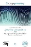 Antarctic Conservation Act edito da Crypt Publishing