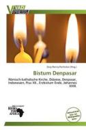 Bistum Denpasar edito da Betascript Publishing