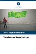 Die Grüne Revolution di Binitha Sophine Emmanuel edito da Verlag Unser Wissen