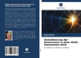Globalisierung der Governance in einer Multi-Stakeholder-Welt di Jody Jensen edito da Verlag Unser Wissen
