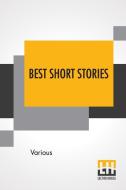 BEST SHORT STORIES: COLLECTED BY THOMAS di VARIOUS edito da LIGHTNING SOURCE UK LTD
