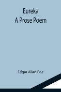 Eureka di Edgar Allan Poe edito da Alpha Editions
