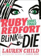 Ruby Redfort 06. Blink and You Die di Lauren Child edito da Harper Collins Publ. UK