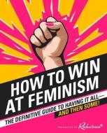 How to Win at Feminism di Reductress edito da HarperCollins Publishers