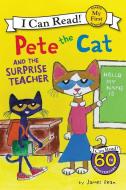 Pete the Cat and the Surprise Teacher di James Dean edito da HARPERCOLLINS