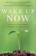 Wake Up Now di Stephan Bodian edito da Mcgraw-hill Education - Europe