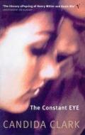 The Constant Eye di Candida Clark edito da Vintage