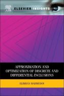 Approximation and Optimization of Discrete and Differential Inclusions di Elimhan Mahmudov edito da Elsevier LTD, Oxford