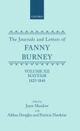The Journals and Letters of Fanny Burney (Madame d'Arblay) Volume XII: Mayfair 1825-1840: Letters 1355-1529 di Fanny Burney edito da OXFORD UNIV PR