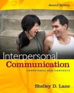 Mycommunicationlab with Pearson Etext -- Standalone Access Card -- For Interpersonal Communication di Shelley D. Lane edito da Pearson