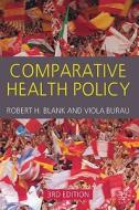 Comparative Health Policy di Robert H. Blank, Viola Burau edito da Palgrave Macmillan